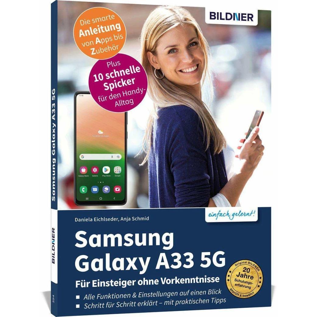 Thumbnail - Samsung Galaxy A33 5G - Für Einsteiger ohne Vorkenntnisse, Fachbücher von Anja Schmid, Daniela Eichlseder