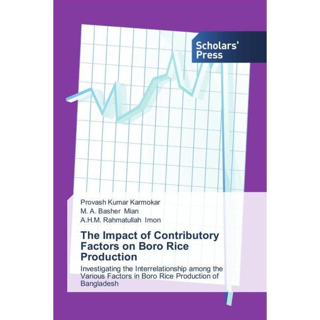 The Impact of Contributory Factors on Boro Rice Production, Fachbücher von Basher Mian, A.H.M. Rahmatullah Imon, Provash...