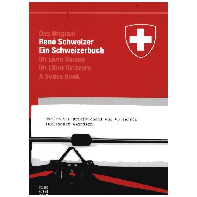 Ein Schweizerbuch, Belletristik von Rene Schweizer