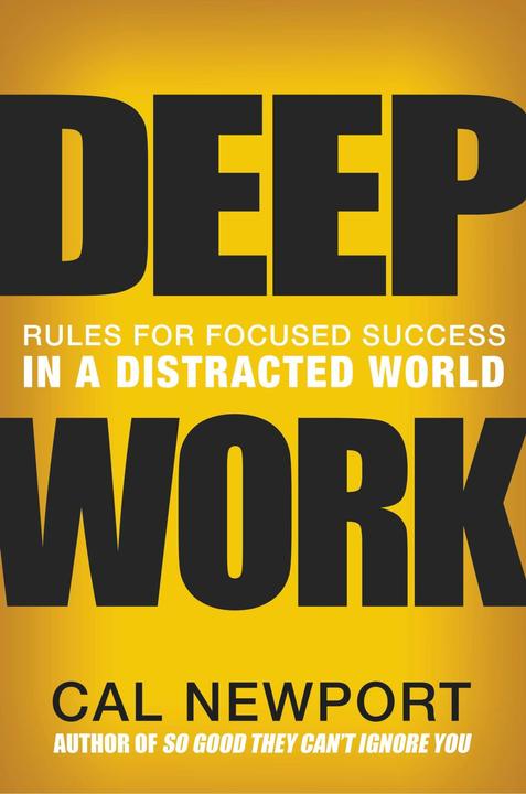 Produktbild Deep Work: Rules for Focused Success in a Distracted World (Englisch, Cal Newport, 2016)