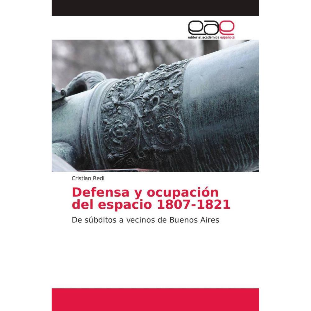 Defensa y ocupación del espacio 1807-1821, Fachbücher