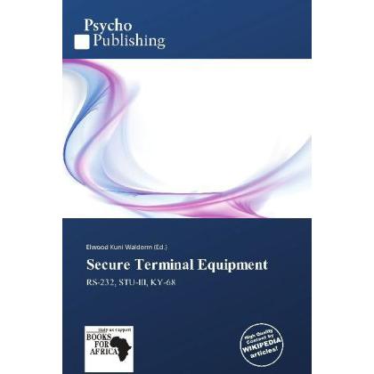 Secure Terminal Equipment, Fachbücher von Elwood Kuni Waldorm