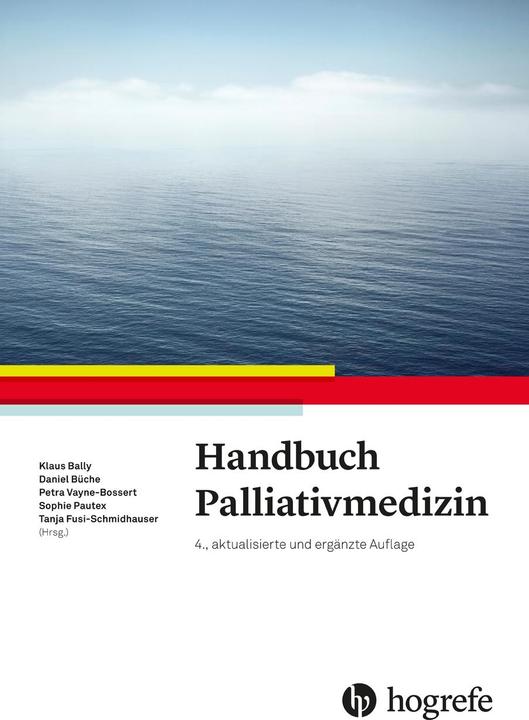 Handbuch Palliativmedizin (Deutsch, Daniel Büche, Klaus Bally, Petra Vayne-Bossert, Sophie Pautex, Tanja Fusi-Schmidhauser, 2021)