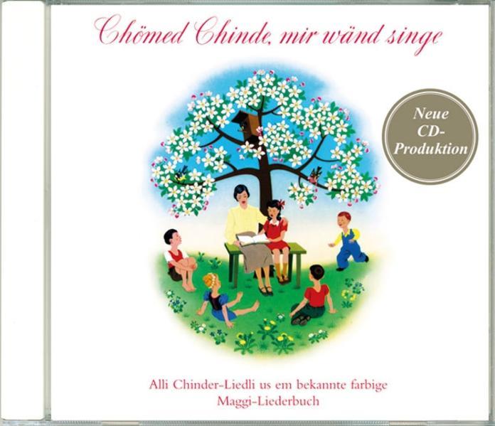 Produktbild Chömed Chinde, mir wänd singe (Deutsch, Sammlung Sammlung, 2019)