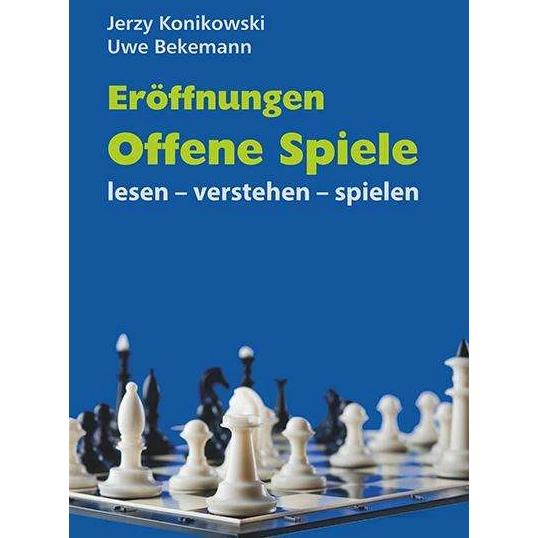 Eröffnungen - Offene Spiele, Sachbücher von Jerzy Konikowski, Uwe Bekemann