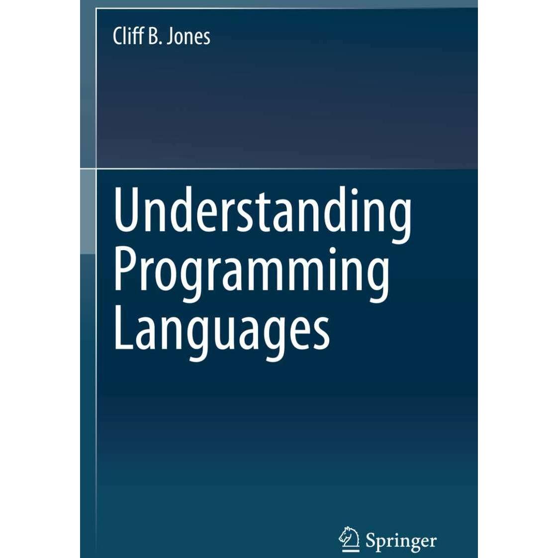 Understanding Programming Languages, Fachbücher von Cliff B. Jones