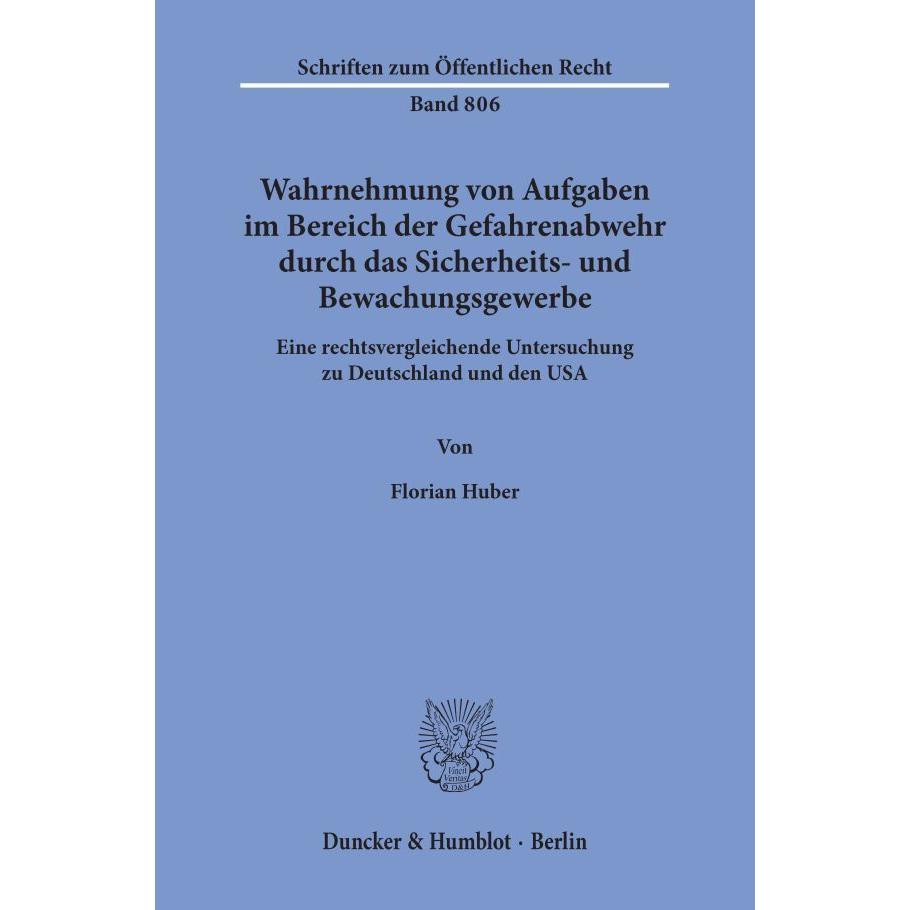 Wahrnehmung von Aufgaben im Bereich der Gefahrenabwehr durch das Sicherheits- und Bewachungsgewerbe., Fachbücher von Flo...