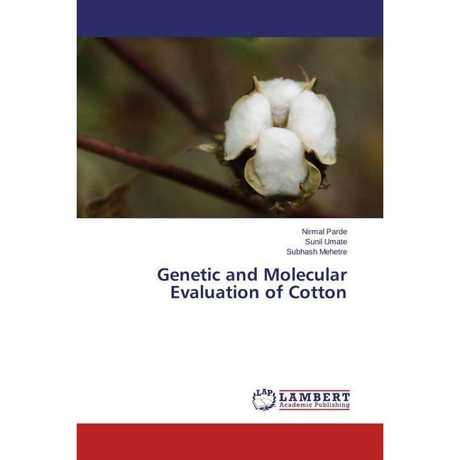 Genetic and Molecular Evaluation of Cotton, Fachbücher von Sunil Umate, Nirmal Parde, Subhash Mehetre