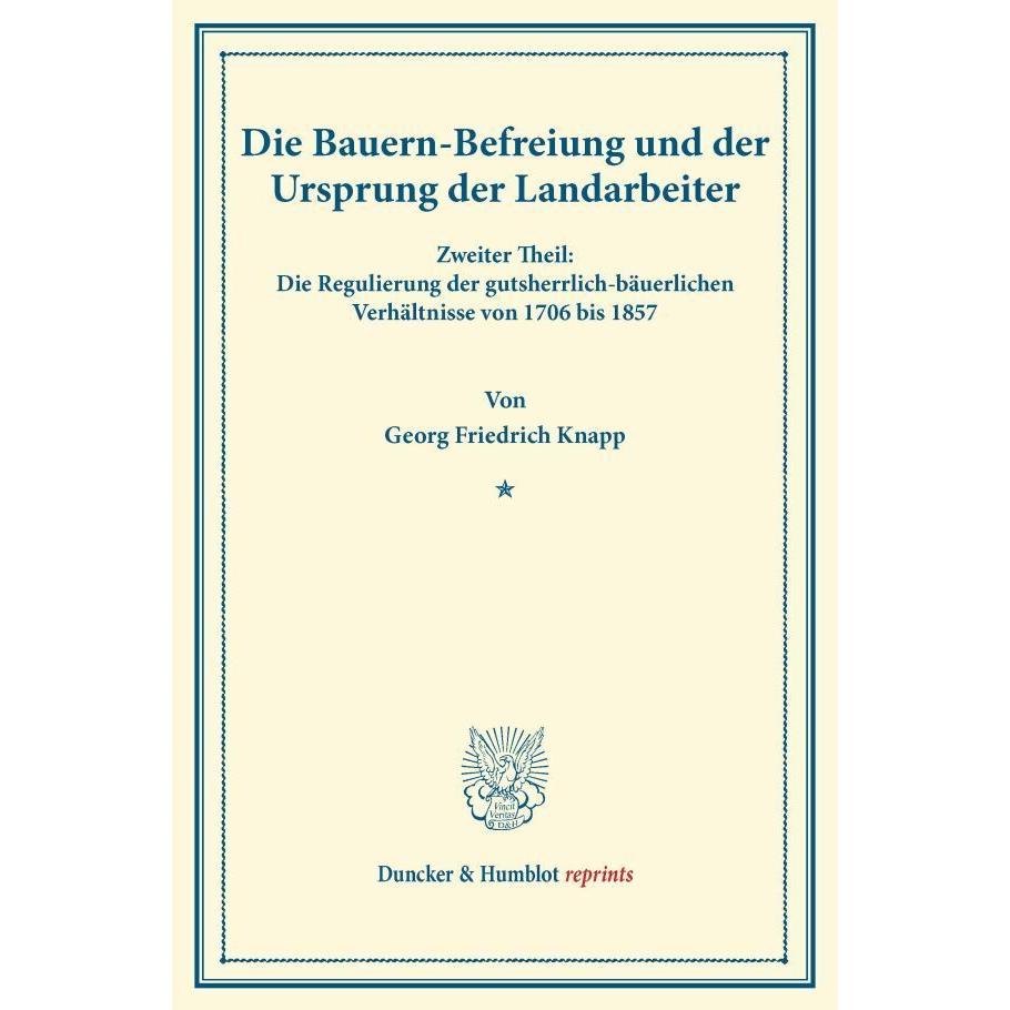 Die Bauern-Befreiung und der Ursprung der Landarbeiter, Fachbücher von Georg Friedrich Knapp