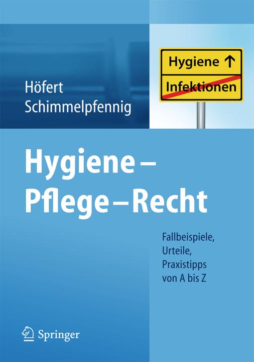 Produktbild Hygiene - Pflege - Recht (Deutsch, Markus Schimmelpfennig, Rolf Höfert, 2014)