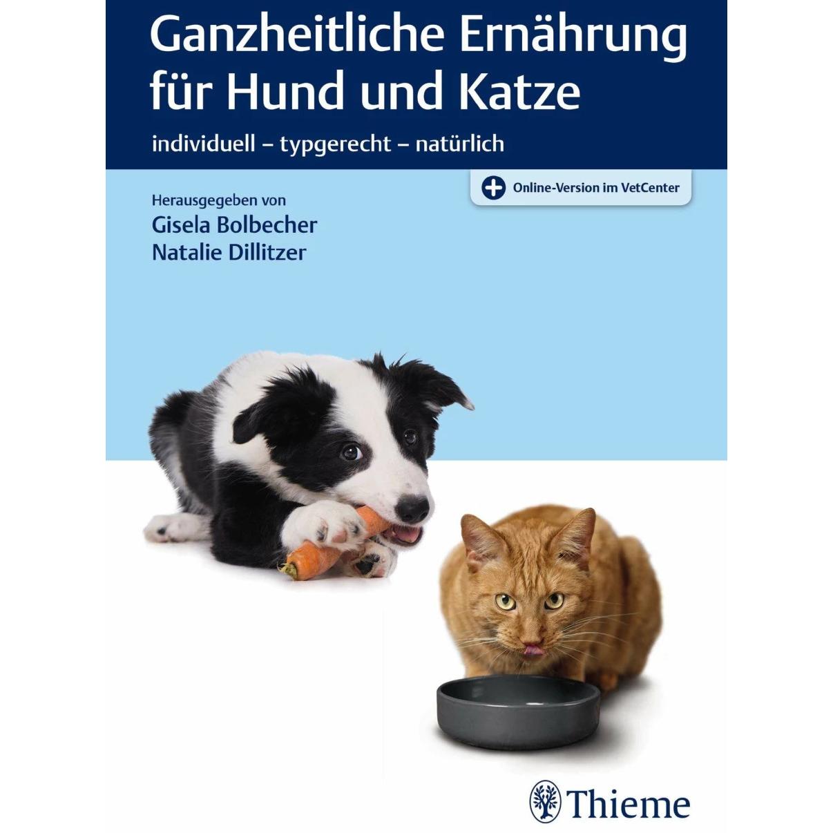Ganzheitliche Ernährung für Hund und Katze, Fachbücher von Natalie Dillitzer, Gisela Bolbecher