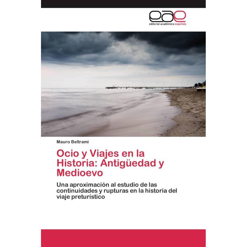 Ocio y Viajes en la Historia: Antigüedad y Medioevo, Fachbücher