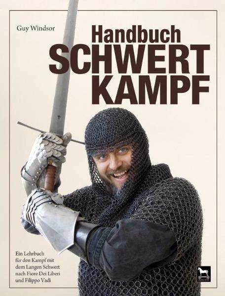 Produktbild Handbuch Schwertkampf (Deutsch, Guy Windsor, Jürgen Brust, 2009)