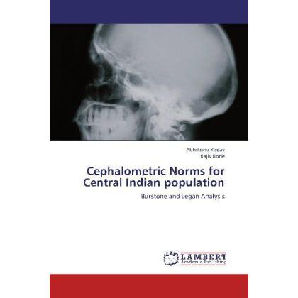 Cephalometric Norms for Central Indian population, Fachbücher von Abhilasha Yadav, Rajiv Borle