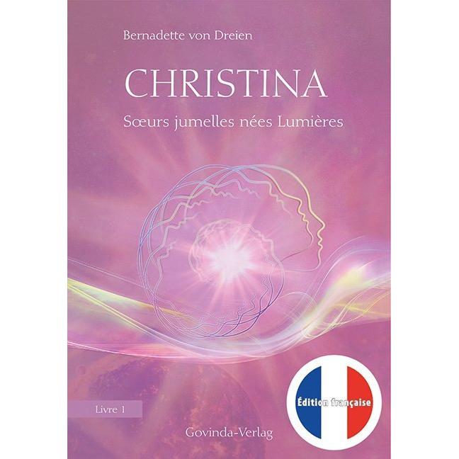 Christina, Livre 1: Soeurs jumelles nées lumières, Kinderbücher von Bernadette von Dreien