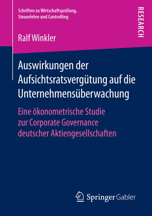 Produktbild Auswirkungen der Aufsichtsratsvergütung auf die Unternehmensüberwachung (Deutsch, Ralf Winkler, 2017)