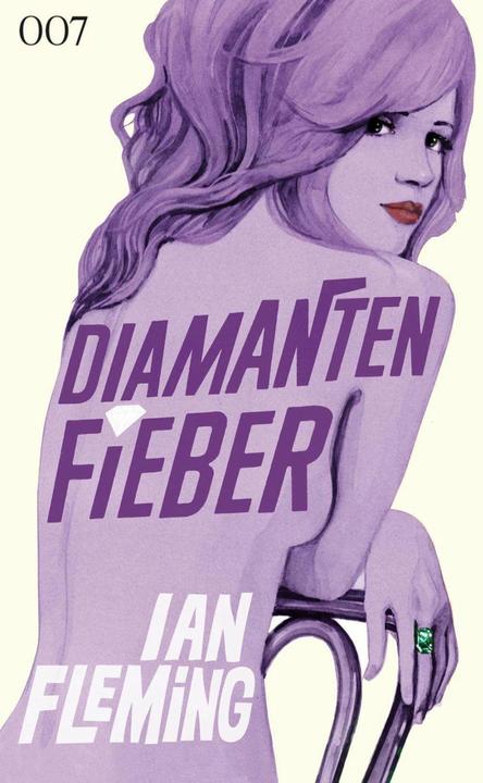 Produktbild James Bond 007 Bd. 4. Diamantenfieber (Deutsch, Annika Klüver, Ian Fleming, Stephanie Pannen, 2012)