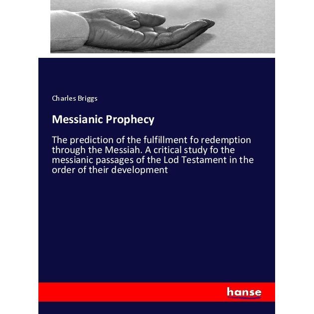 Messianic Prophecy, Sachbücher von Charles Briggs