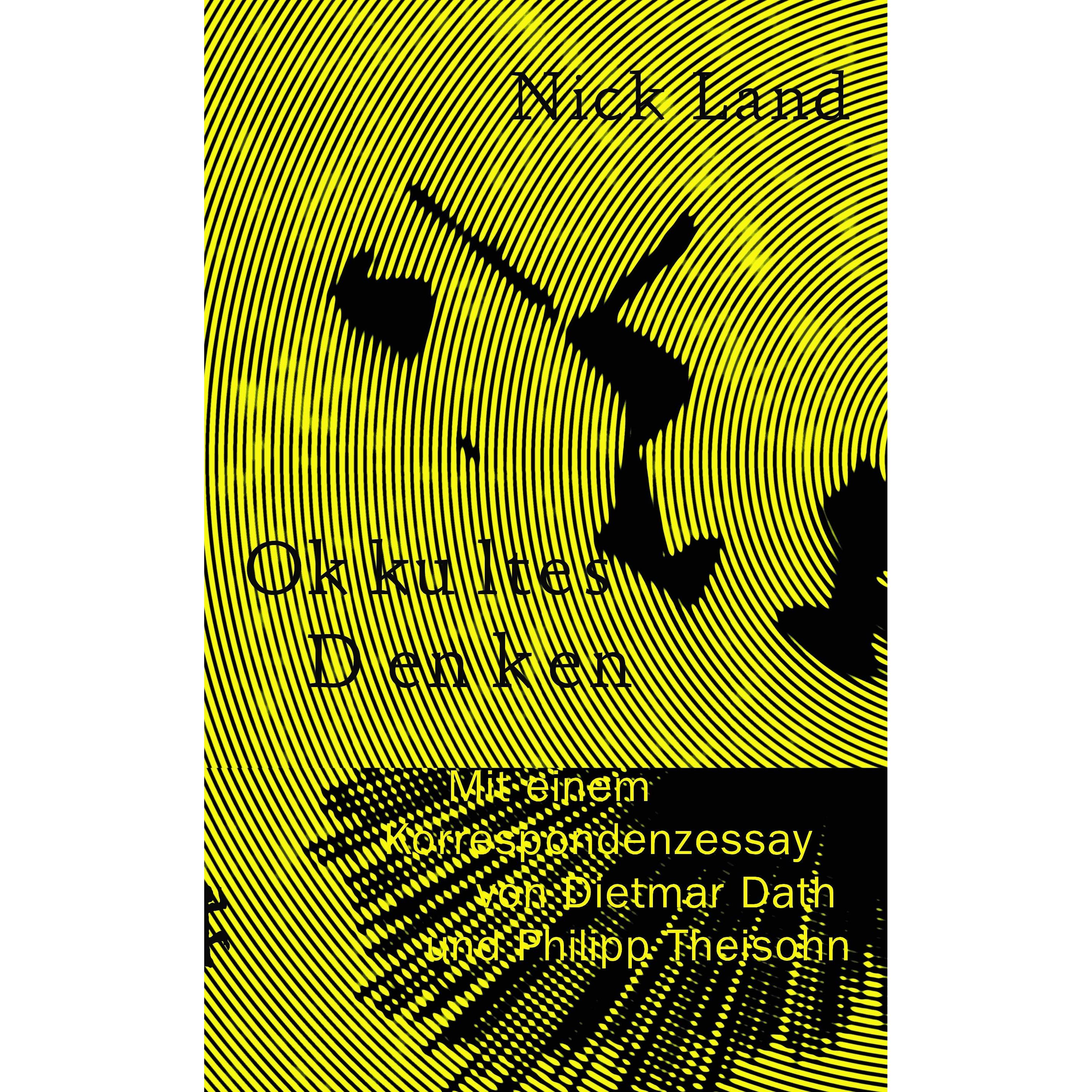 Okkultes Denken, Fachbücher von Nick Land, Dirk Höfer, Philipp Theisohn, Dietmar Dath