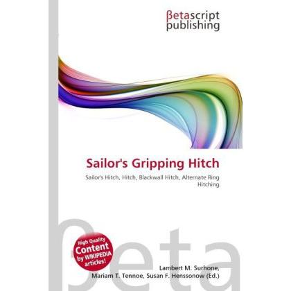 Sailor's Gripping Hitch, Fachbücher von Lambert M. Surhone, Mariam T. Tennoe, Susan F. Henssonow