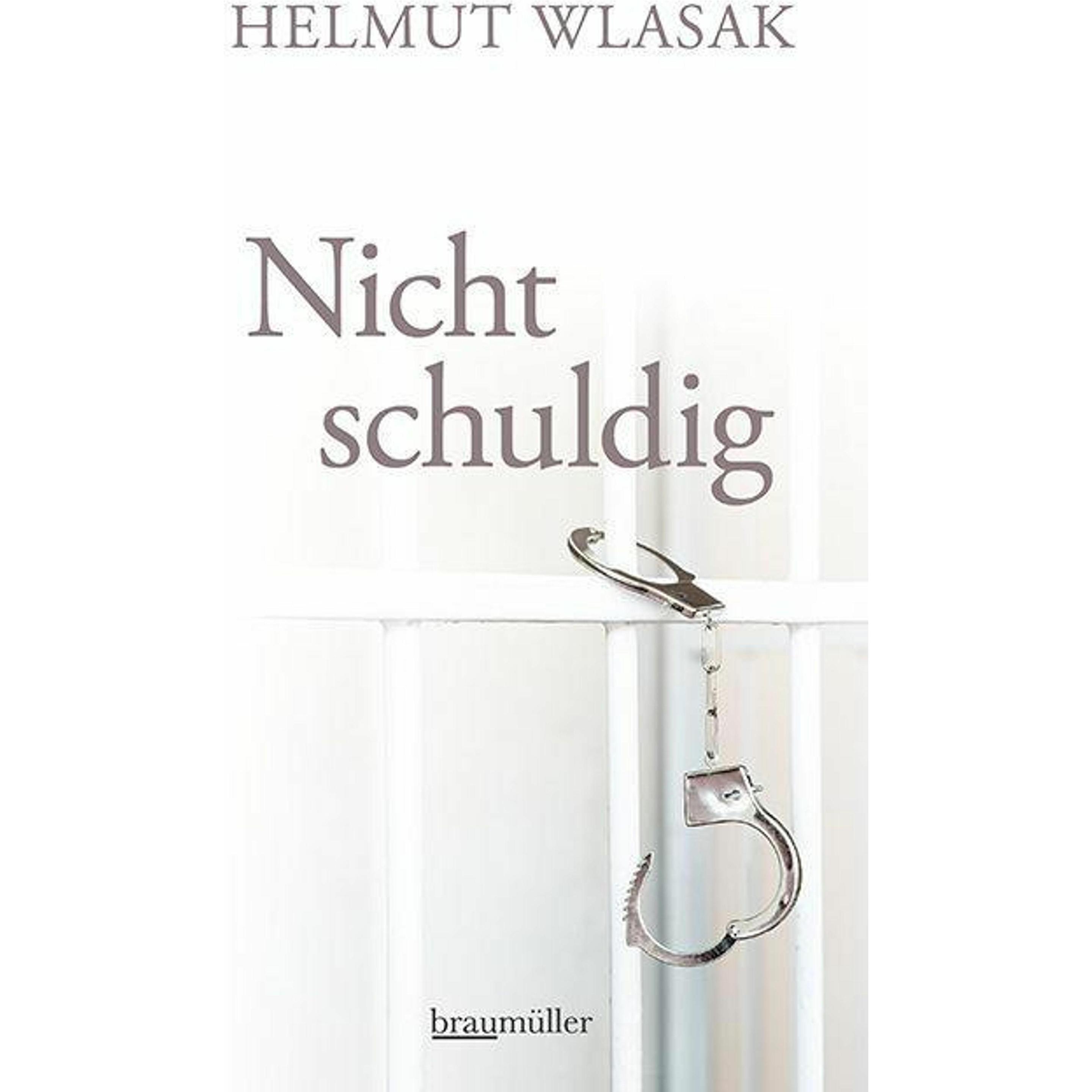 Nicht schuldig, Belletristik von Helmut Wlasak