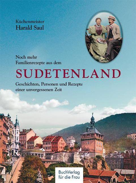 Produktbild Noch mehr Familienrezepte aus dem Sudetenland (Deutsch, Harald Saul, 2022)