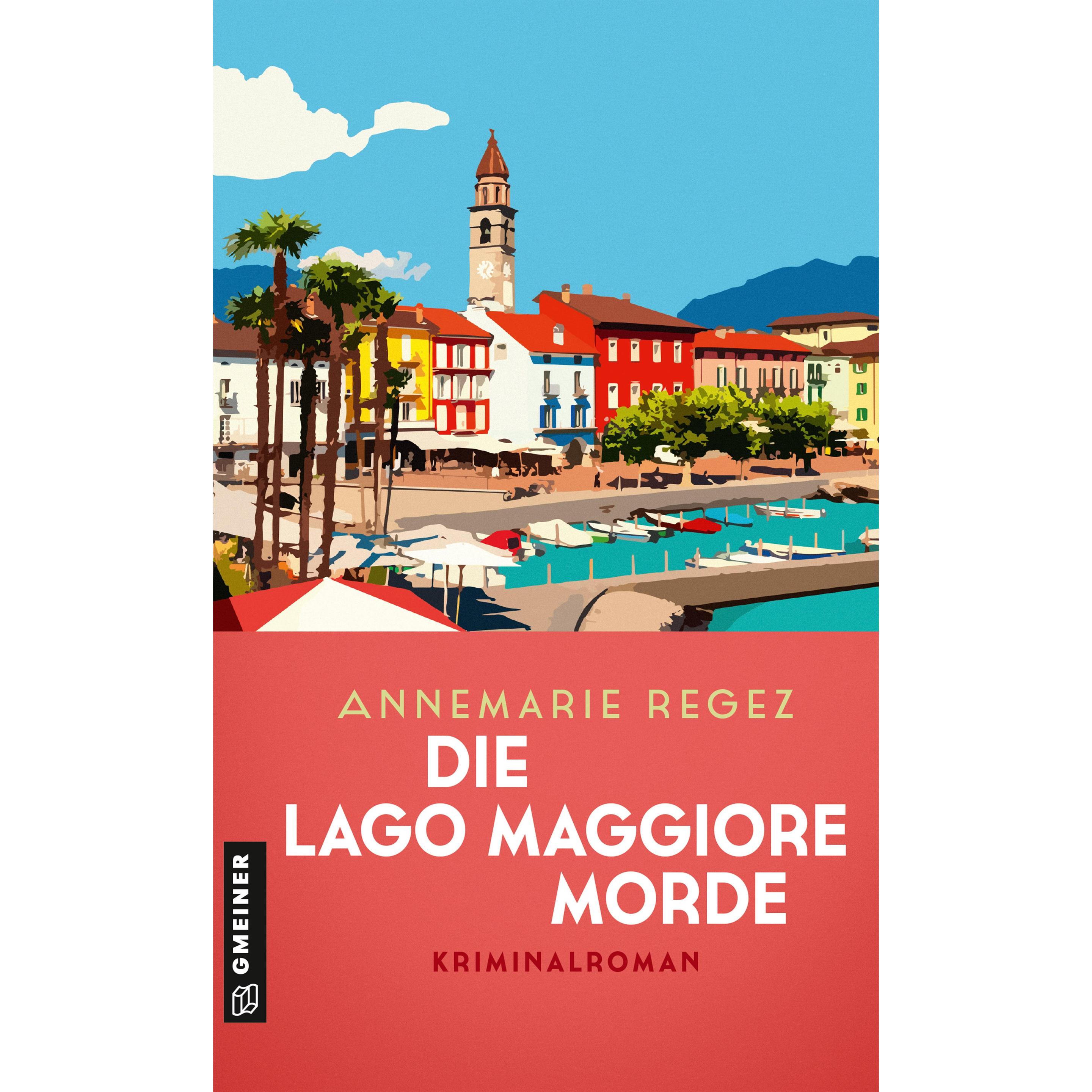 Die Lago Maggiore-Morde, Belletristik von Annemarie Regez