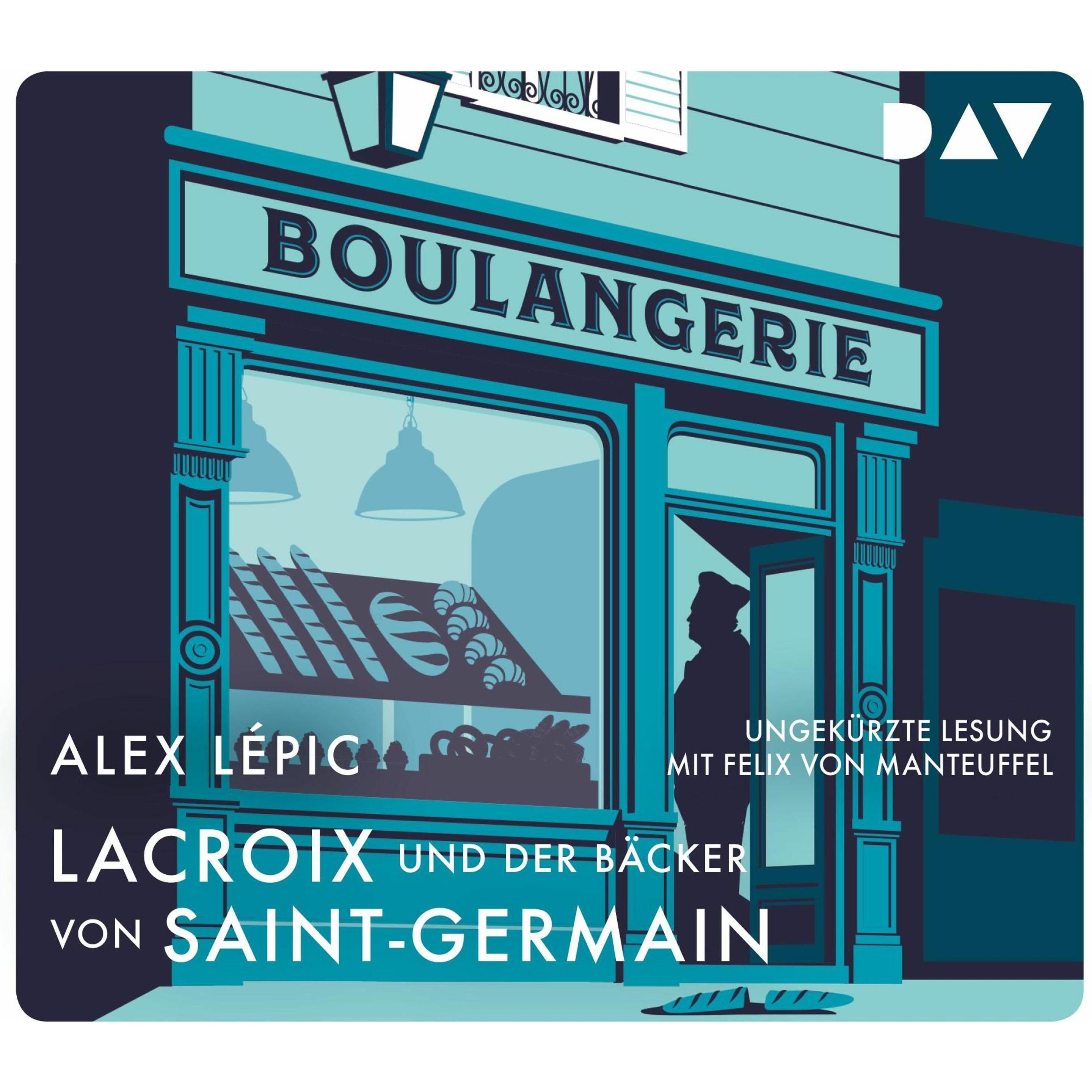 Lacroix und der Bäcker von Saint-Germain. Sein zweiter Fall, Hörbücher von Alex Lépic