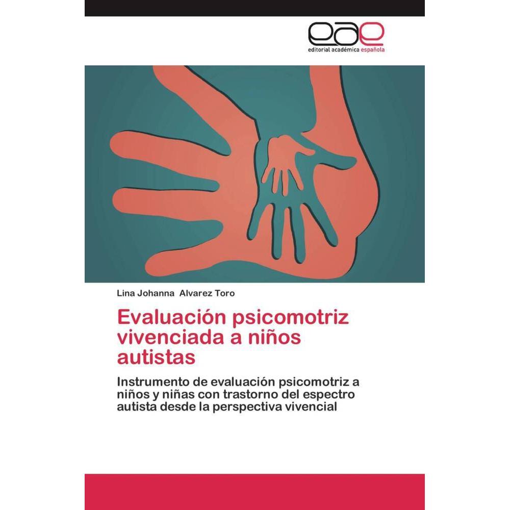 Evaluación psicomotriz vivenciada a niños autistas, Fachbücher