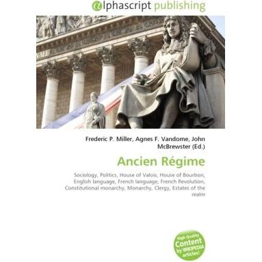 Ancien Régime, Fachbücher von John McBrewster, Agnes F. Vandome, Frederic P. Miller
