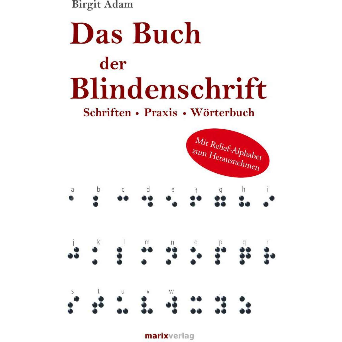Das Buch der Blindenschrift, Fachbücher von Birgit Adam