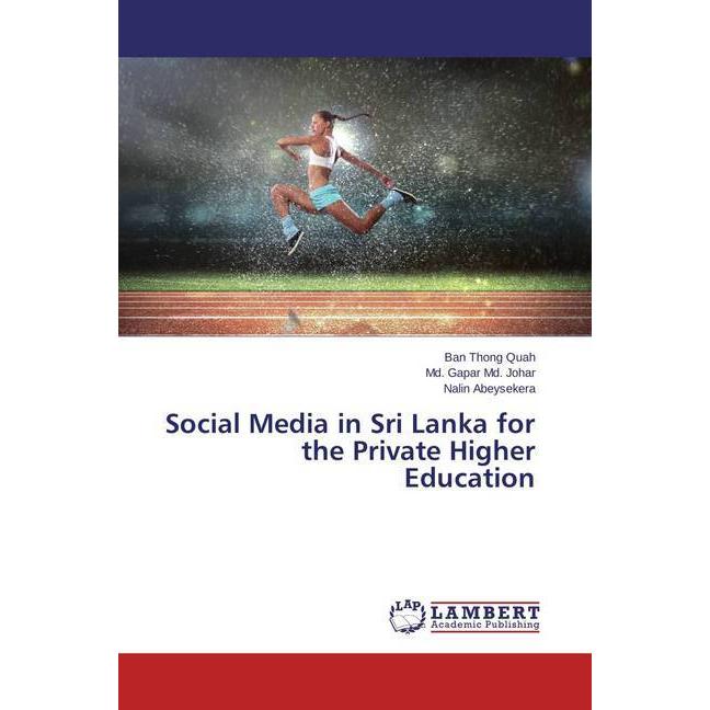 Social Media in Sri Lanka for the Private Higher Education, Fachbücher von Nalin Abeysekera, Ban Thong Quah, Md. Gapar M...