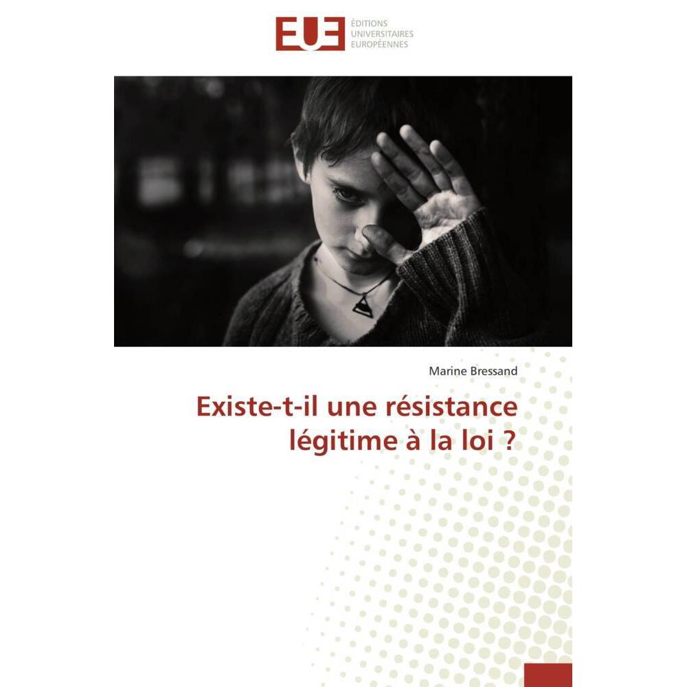 Existe-t-il une résistance légitime à la loi?, Ratgeber von Marine Bressand