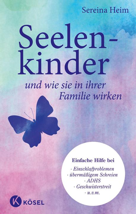 Produktbild Seelenkinder und wie sie in ihrer Familie wirken (Deutsch, Sereina Heim, 2018)