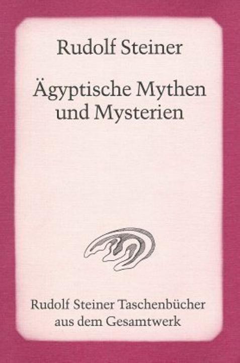 Produktbild Ägyptische Mythen und Mysterien (Deutsch, Rudolf Steiner, 2006)