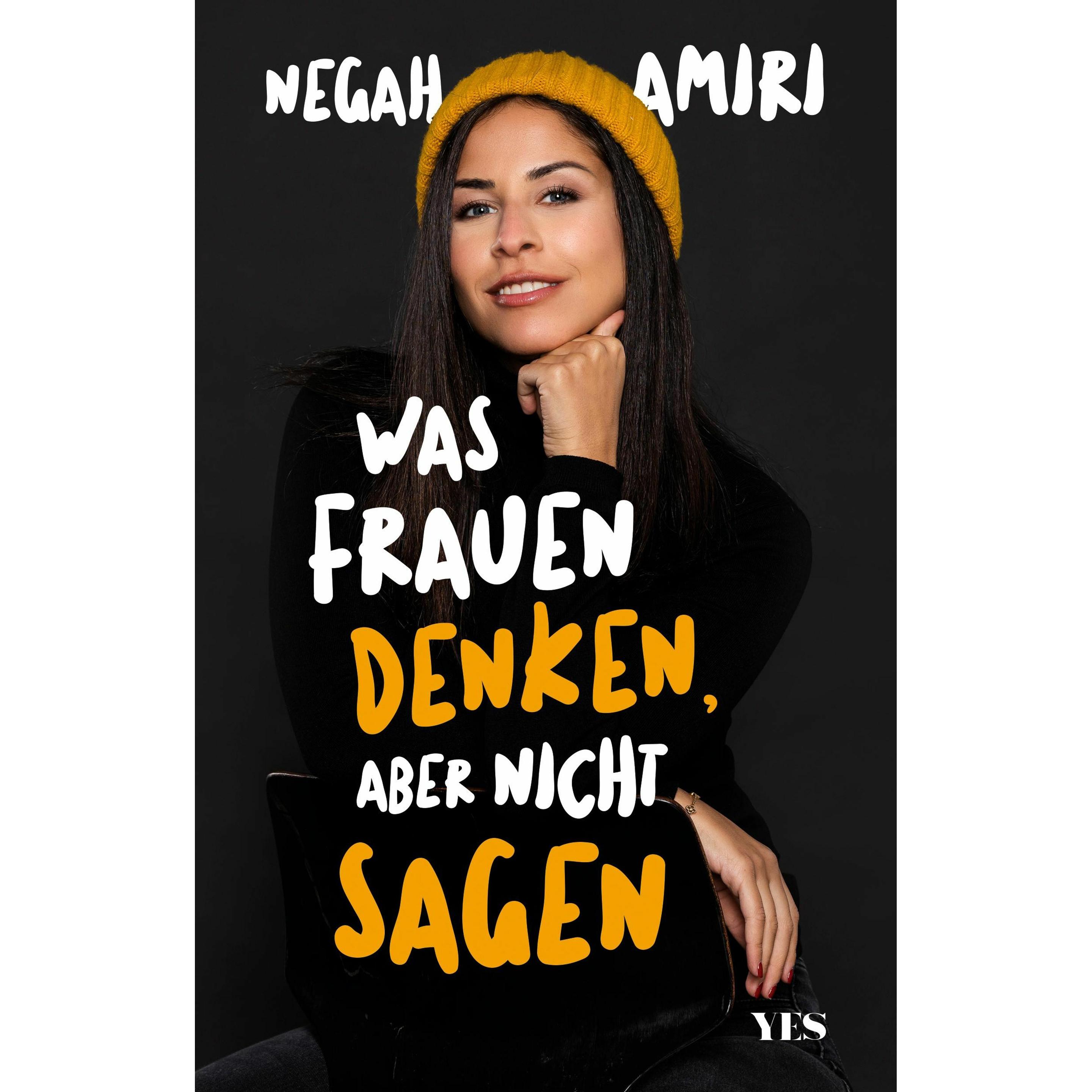 Was Frauen denken, aber nicht sagen, Ratgeber von Negah Amiri