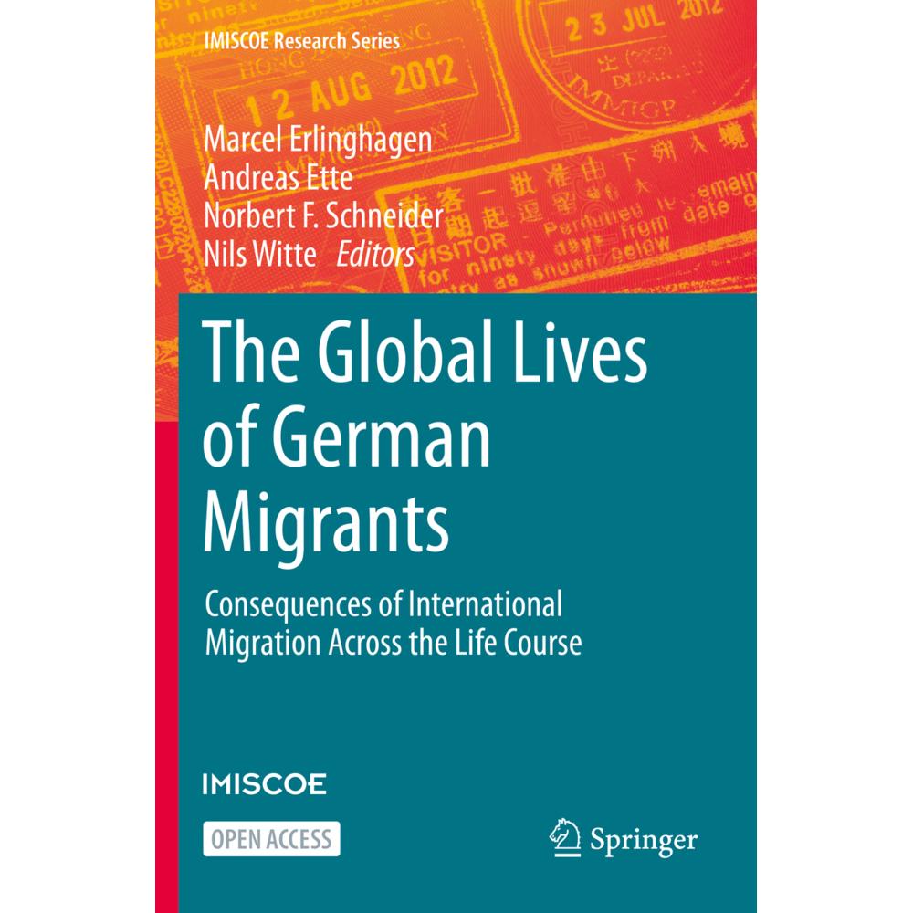 The Global Lives of German Migrants, Fachbücher von Marcel Erlinghagen, Norbert F. Schneider, Andreas Ette, Nils Witte