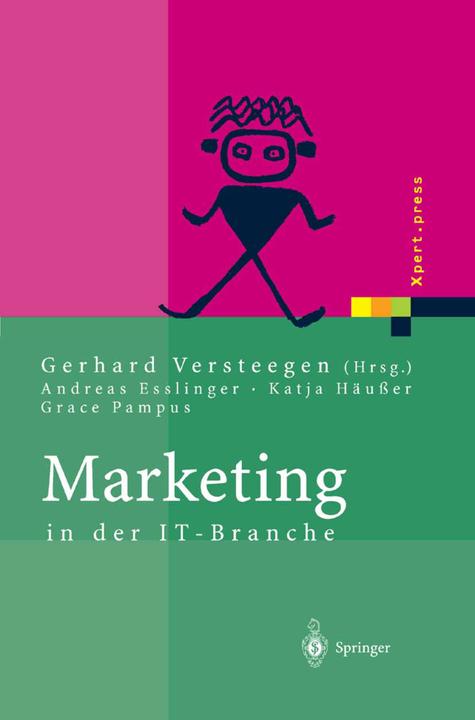 Produktbild Marketing in der IT-Branche (Deutsch, Andreas Esslinger, Gerhard Versteegen, Grace Pampus, Katja Häusser, 2012)