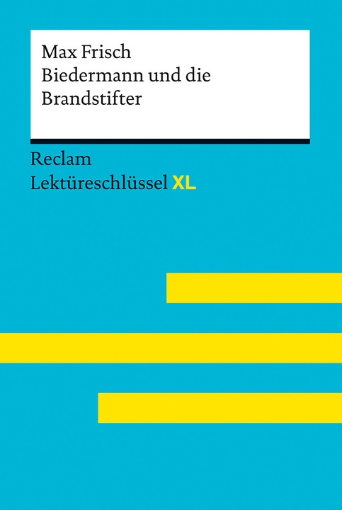 Produktbild Biedermann und die Brandstifter von Max Frisch. Lektüreschlüssel mit Inhaltsangabe, Interpretation (Deutsch, Wolfgang Pütz, Max Frisch, 2023)