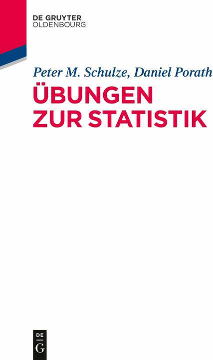 Produktbild Übungen zur Statistik (Deutsch, Daniel Porath, Peter M Schulze, 2014)