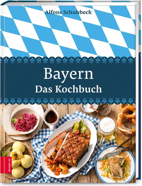 Actual product image Bayern – Das Kochbuch (German, Alfons Schuhbeck, 2019)