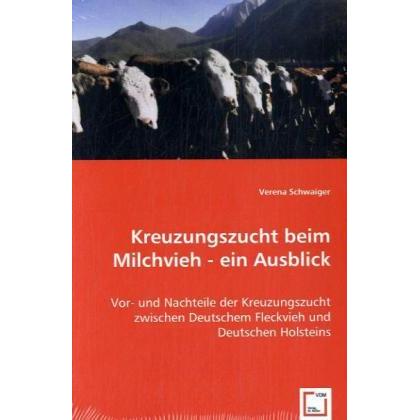 Kreuzungszucht beim Milchvieh - ein Ausblick, Fachbücher von Verena Schwaiger