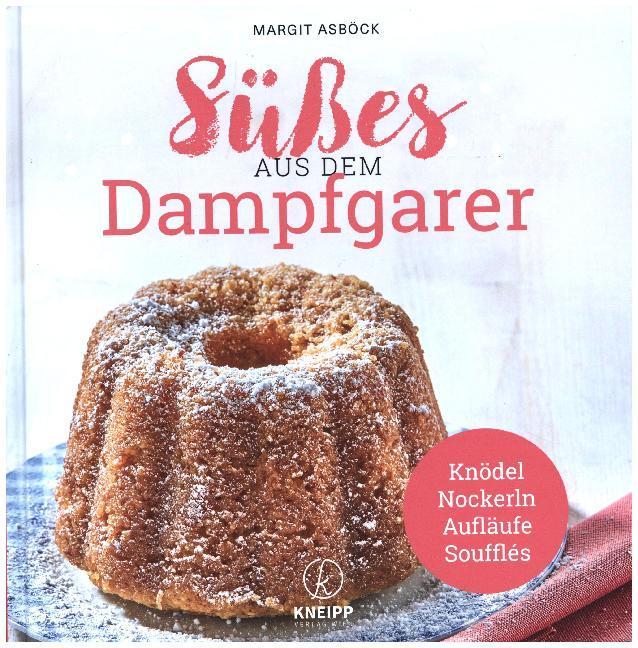 Produktbild Süsses aus dem Dampfgarer (Deutsch, Margit Asböck, 2017)