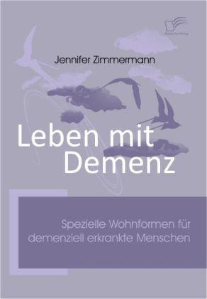 Produktbild Leben mit Demenz (Deutsch, Jennifer Zimmermann, 2009)
