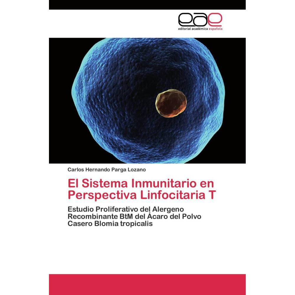 El Sistema Inmunitario en Perspectiva Linfocitaria T, Fachbücher von Carlos Hernando Parga Lozano