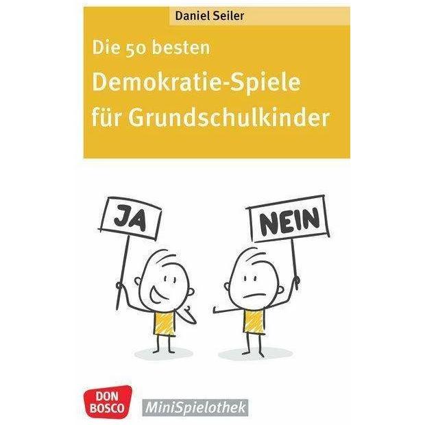 Die 50 besten Demokratie-Spiele für Grundschulkinder, Kinderbücher von Daniel Seiler