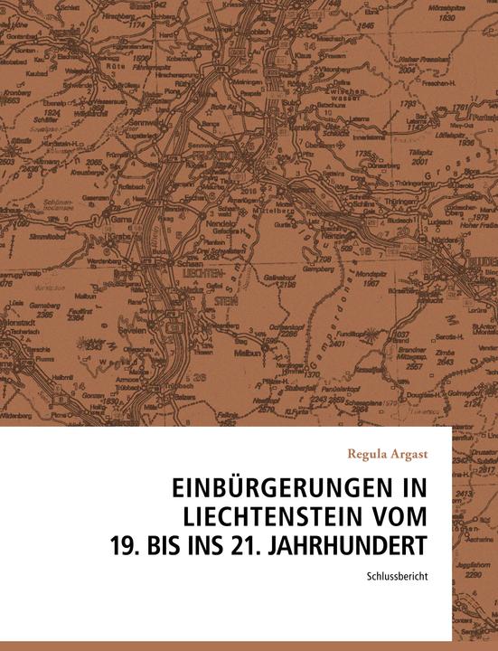 Produktbild Einbürgerungen in Liechtenstein vom 19. bis ins 21. Jahrhundert (Deutsch, Regula Argast, 2012)