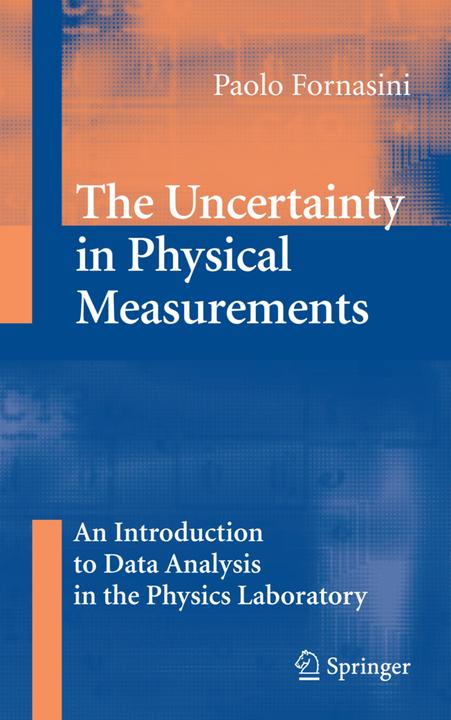 The Uncertainty in Physical Measurements (Englisch, Paolo Fornasini, 2010)