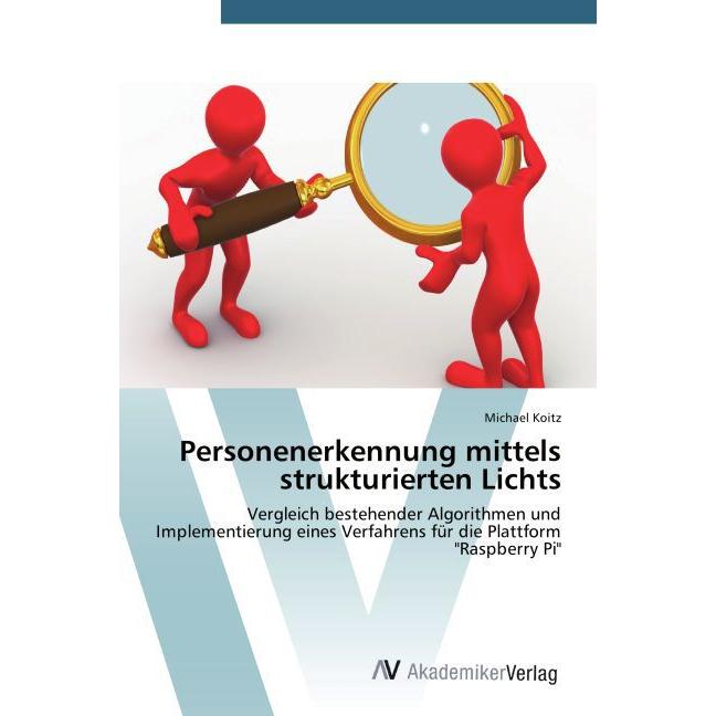 Personenerkennung mittels strukturierten Lichts, Fachbücher von Michael Koitz
