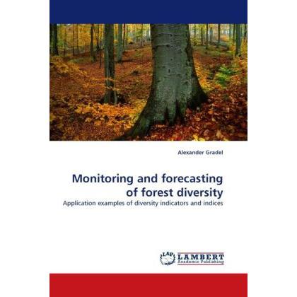 Monitoring and forecasting of forest diversity, Fachbücher von Alexander Gradel